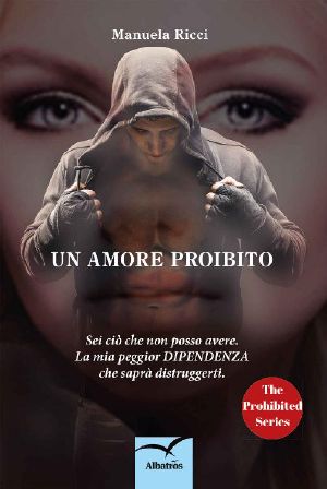 [The Prohibited 02] • Un Amore Proibito